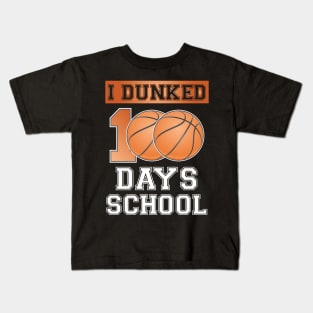 I Dunked 100 Days School Kids T-Shirt